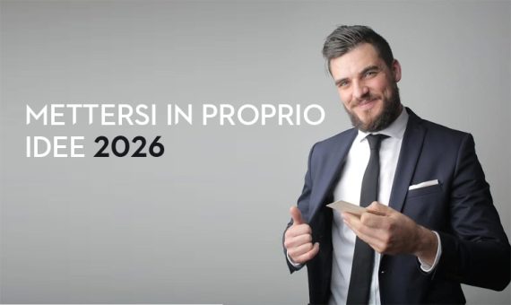 Idee per mettersi in proprio nel 2026